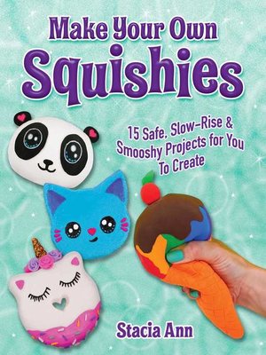 cover image of Make Your Own Squishies